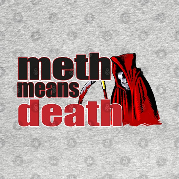 METH MEANS DEATH by K0tK0tu